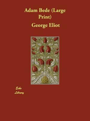 Adam Bede by George Eliot