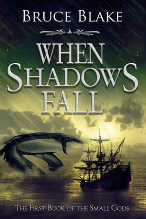 When Shadows Fall by Bruce Blake