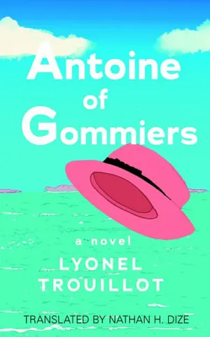 Antoine of Gommiers by Lyonel Trouillot