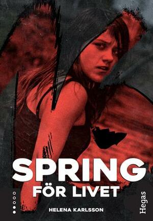 Spring för livet by Helena Karlsson