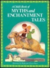 Child's Book of Myths and Enchantment by Margaret Evans Price