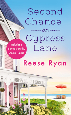 Second Chance on Cypress Lane: Includes a Bonus Novella by Reese Ryan