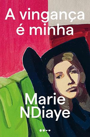 A Vingança é Minha by Marie NDiaye