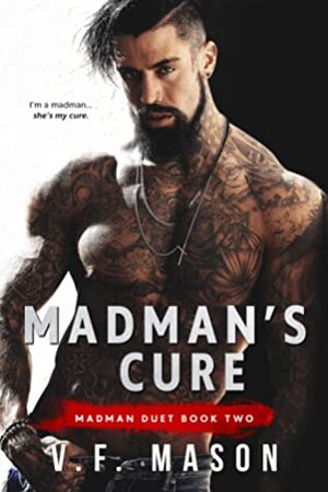Madman's Cure by V.F. Mason