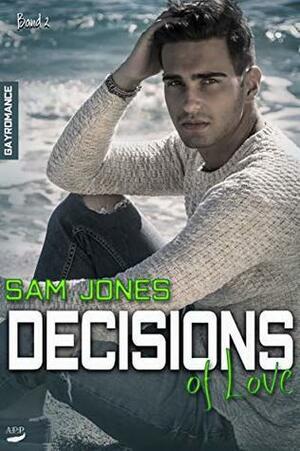 Decisions of Love: Band 2 by Sam Jones