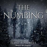 The Numbing by Flint Maxwell