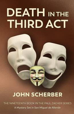 Death in the Third ACT by John Scherber