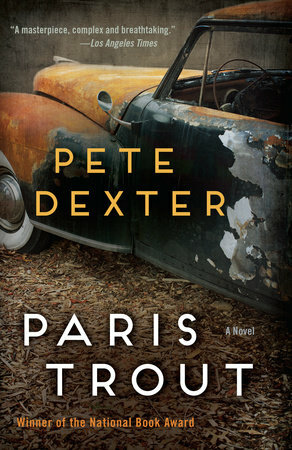 Paris Trout by Pete Dexter