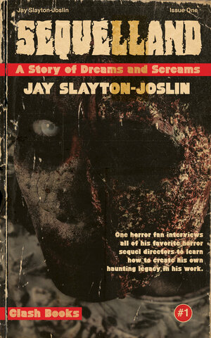 Sequelland: A Story of Dreams and Screams by Jay Slayton-Joslin
