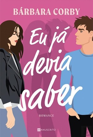 Eu Já Devia Saber by Bárbara Corby