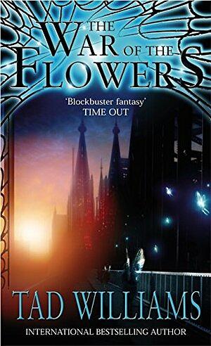 The War Of The Flowers by Tad Williams