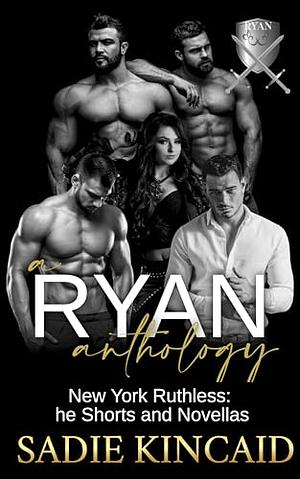 A Ryan Recollection: The shorts and novellas by Sadie Kincaid