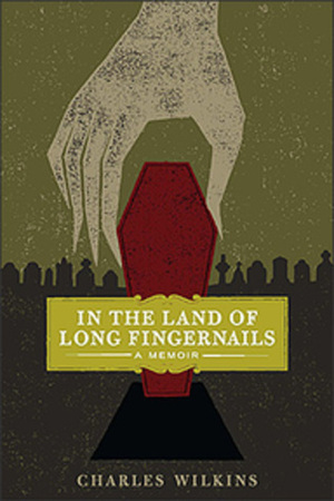 In the Land of Long Fingernails by Charles Wilkins