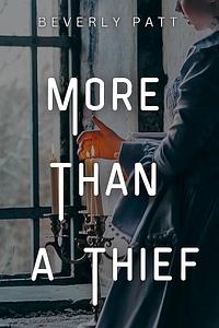 More Than a Thief by Beverly Patt