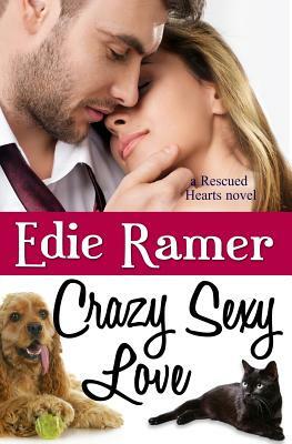 Crazy Sexy Love by Edie Ramer