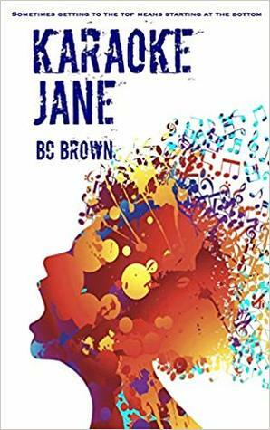 Karaoke Jane by B.C. Brown
