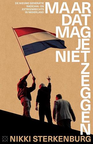 Maar dat mag je niet zeggen by Nikki Sterkenburg