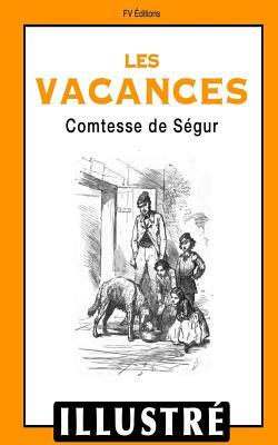 Les Vacances (Illustré) by Comtesse de Ségur