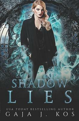 Shadow Lies by Gaja J. Kos
