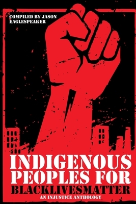Indigenous Peoples for BlackLivesMatter by Jason Eaglespeaker