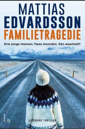 Familietragedie by Mattias Edvardsson, Mattias Edvardsson