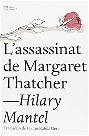L'assassinat de Margaret Thatcher by Hilary Mantel