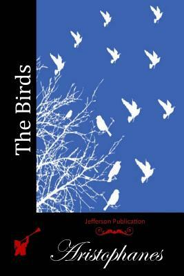 The Birds by Aristophanes