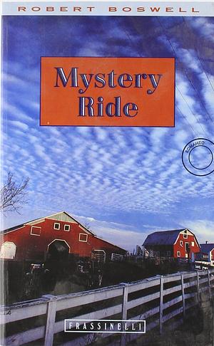 Mystery ride by Robert Boswell