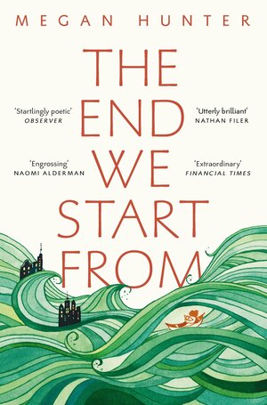 The End We Start From by Megan Hunter