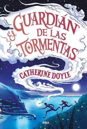 El Guardián de las Tormentas by Catherine Doyle