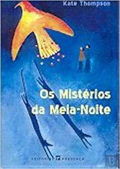 Os Mistérios da Meia-Noite by Kate Thompson