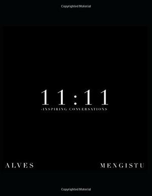 11:11 Inspiring Conversations by U, Alves/Mengistu