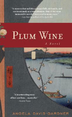 Plum Wine by Angela Davis-Gardner