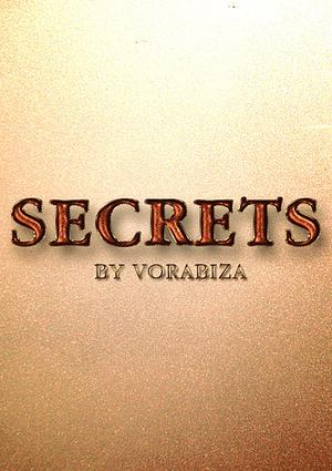 Secrets by Vorabiza