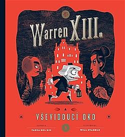 Warren XIII. a Vševidoucí oko by Tania del Rio