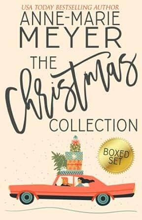 The Christmas Collection by Anne-Marie Meyer, Anne-Marie Meyer
