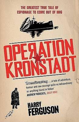 Operation Kronstadt by Harry Ferguson