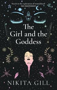 The Girl and the Goddess: Stories and Poems of Divine Wisdom by Nikita Gill