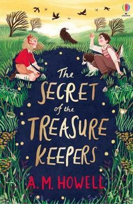 The Secret of the Treasure Keepers by A.M. Howell