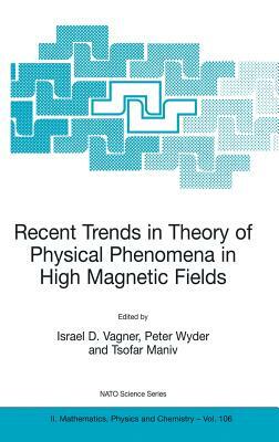 Recent Trends in Theory of Physical Phenomena in High Magnetic Fields by 