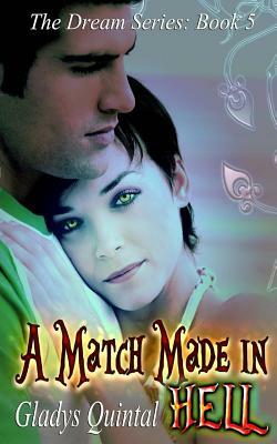 A Match Made in Hell by Gladys Quintal