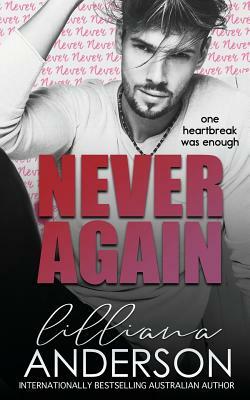 Never Again by Lilliana Anderson