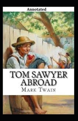 Tom Sawyer Abroad Annotated by Mark Twain