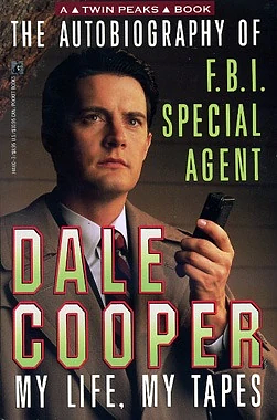 The Autobiography of F.B.I. Special Agent Dale Cooper: My Life, My Tapes by Scott Frost