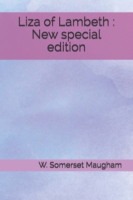 Liza of Lambeth: New special edition by W. Somerset Maugham