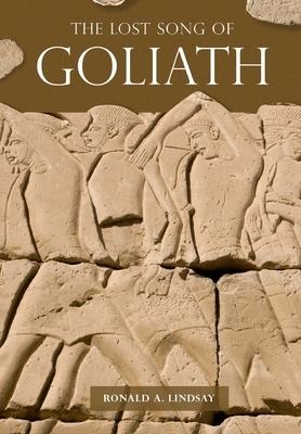 The Lost Song of Goliath by Ronald A. Lindsay