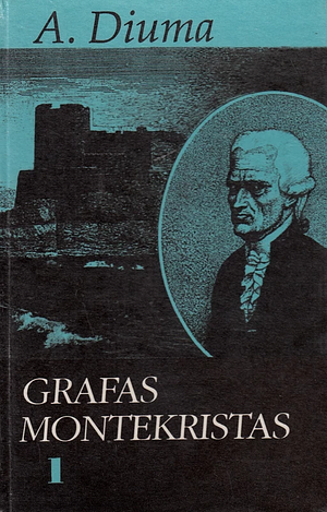 Grafas Montekristas, 1 knyga by Alexandre Dumas