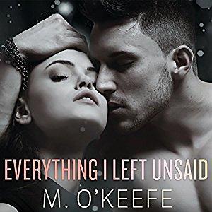 Everything I Left Unsaid by M. O'Keefe