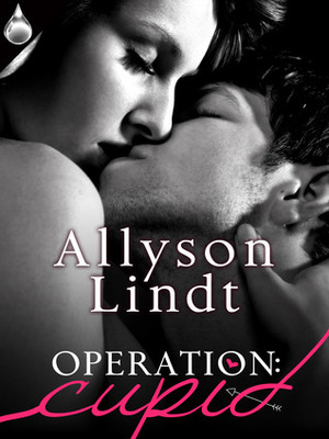 Operation: Cupid by Allyson Lindt