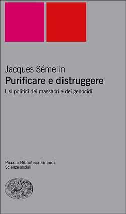 Purificare e distruggere: Usi politici dei massacri e dei genocidi by Cynthia Schoch, Jacques Semelin